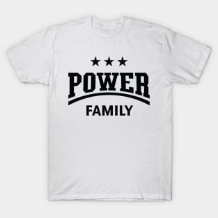 Power Family (Family / Father / Mother / Children / Black) T-Shirt
